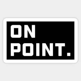 On Point. - White Font Sticker